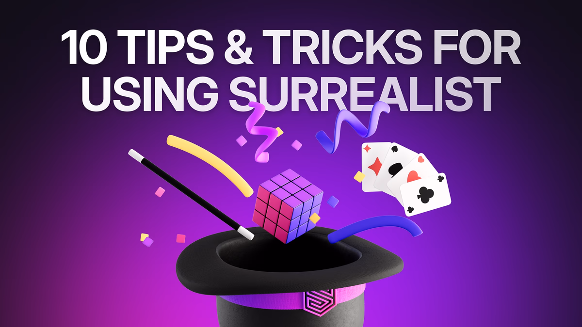 10 tips and tricks for using Surrealist
