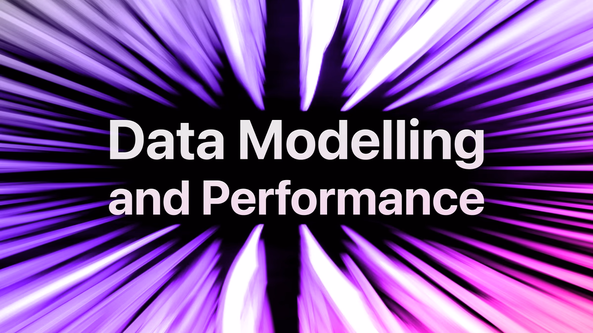 Data Modelling and Performance