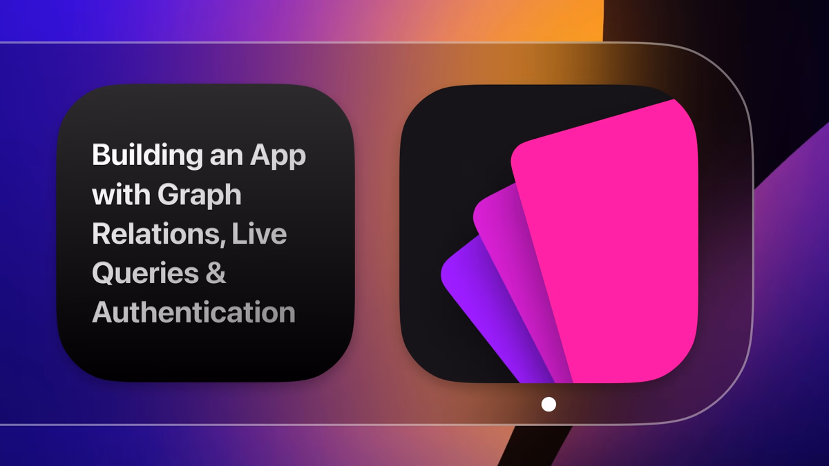 Building an App with Graph Relations, Live Queries & Authentication
