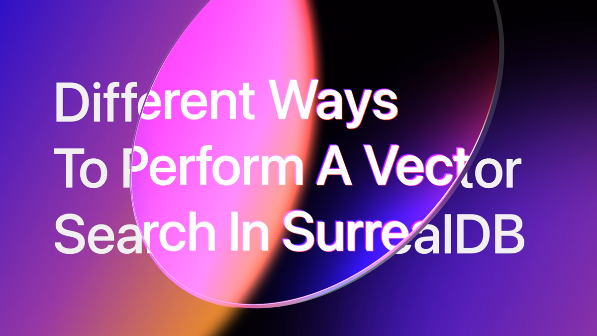 Different ways to perform a Vector Search in SurrealDB